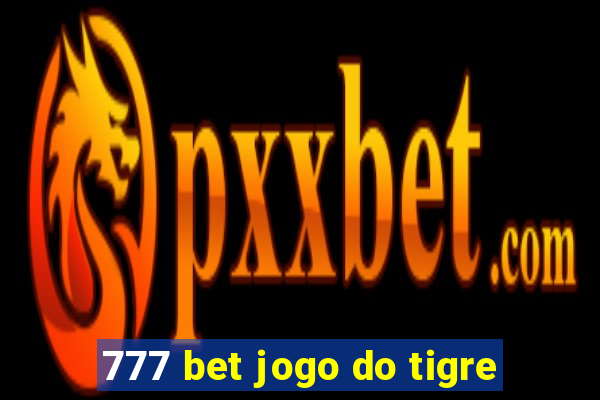 777 bet jogo do tigre